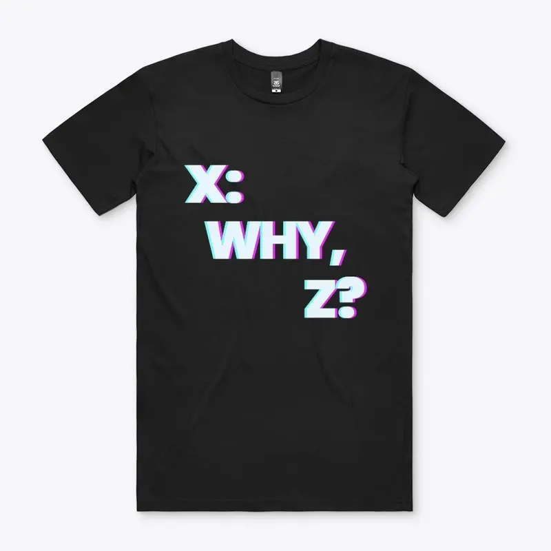 X: Why, Z? Logo Tee