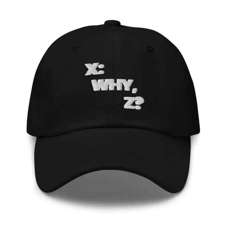 X: Why, Z? Podcast Logo Hat